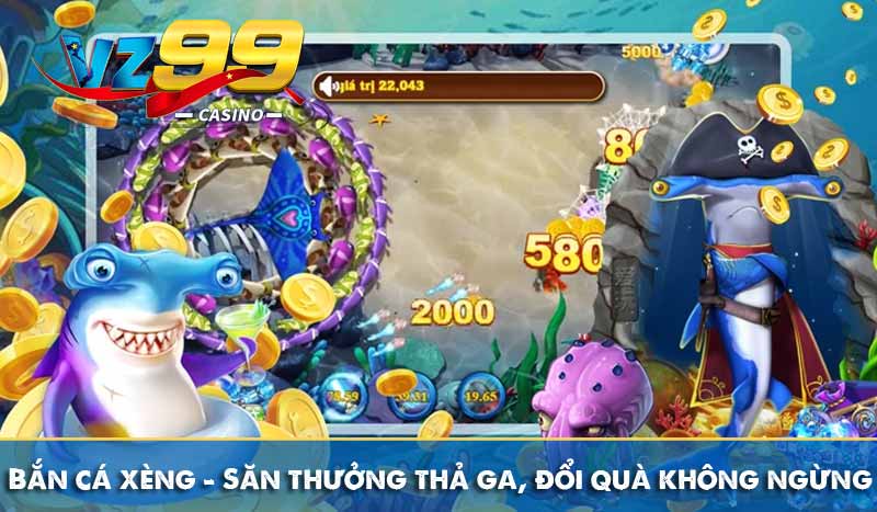 Bắn cá xèng - Săn cá ăn thưởng thả ga, đổi quà không ngừng 7 bắn cá ăn xèng săn thưởng thả gà đổi quà không ngừng