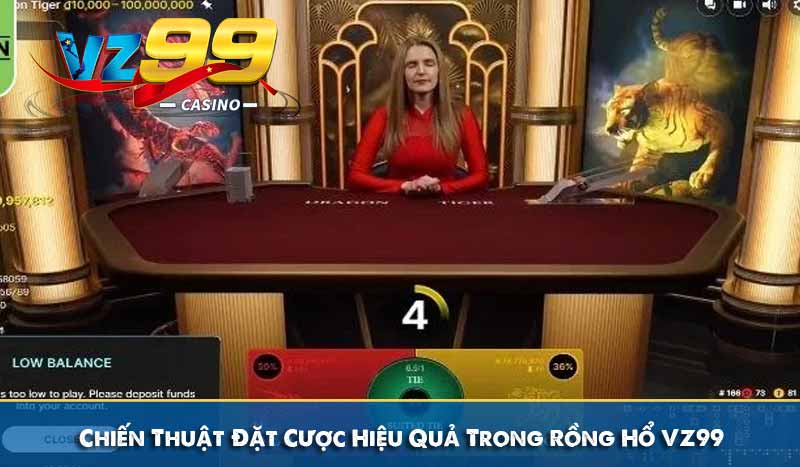 Rồng Hổ VZ99 - Trải Nghiệm Game Bài Đỉnh Cao 2025 12 Chiến Thuật Đặt Cược Hiệu Quả Trong Rồng Hổ VZ99