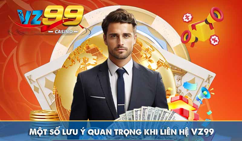 LIÊN HỆ 65 Một số lưu ý quan trọng khi liên hệ VZ99